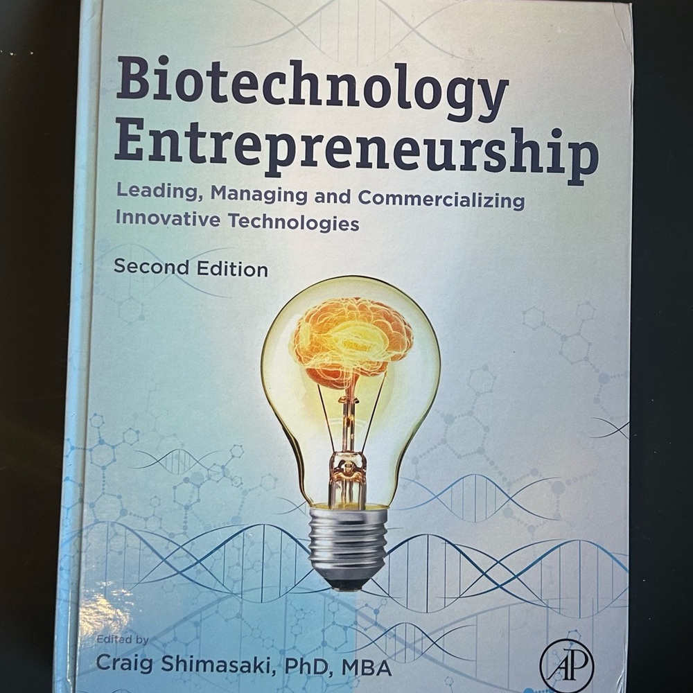Biotechnology Entrepreneurship -Shimasaki textbook - ISBN- 978-0-12-815585-1